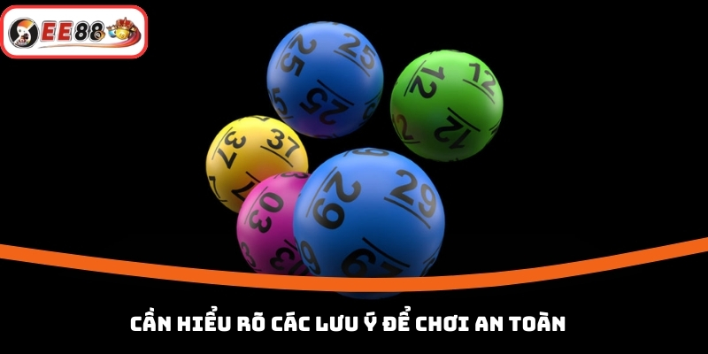 Cần hiểu rõ các lưu ý để chơi an toàn