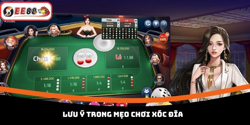 Lưu ý trong mẹo chơi xóc đĩa