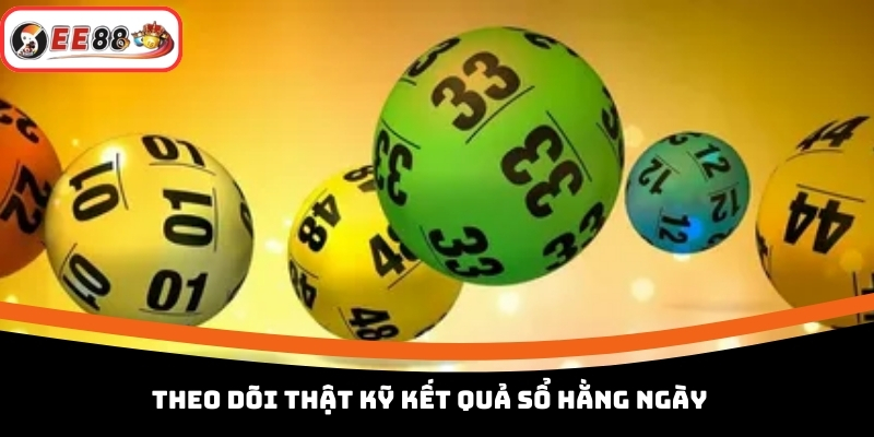 Theo dõi thật kỹ kết quả sổ hằng ngày
