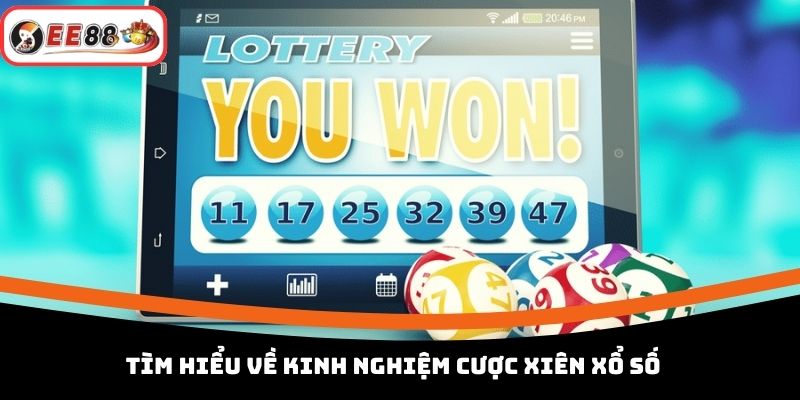 Tìm hiểu về kinh nghiệm cược xiên xổ số