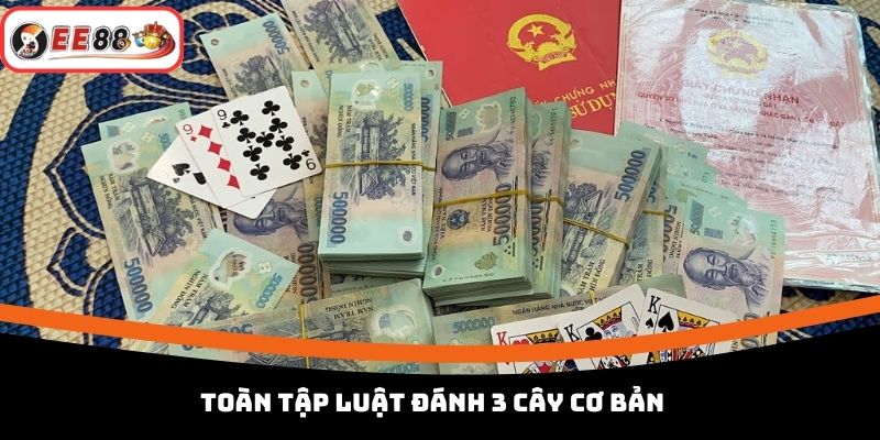 Toàn tập luật đánh 3 cây cơ bản